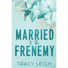 Married to the Frenemy