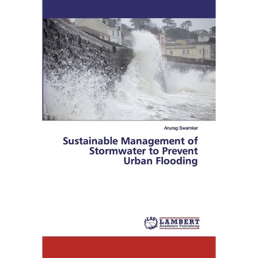 Sustainable Management of Stormwater to Prevent Urban Flooding