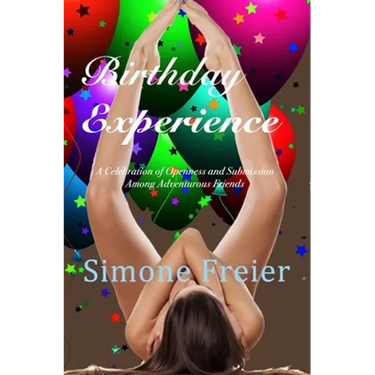 Birthday Experience: A Celebration of Openness and Submission Among Adventurous Friends