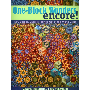 One-Block Wonders Encore! - Print-On-Demand Edition: New Shapes, Multiple Fabrics, Out-Of-This-World Quilts