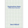 Expiration Date: a Short Story Collection