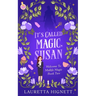 It's Called Magic, Susan: Welcome To Midlife Magic: Book Two