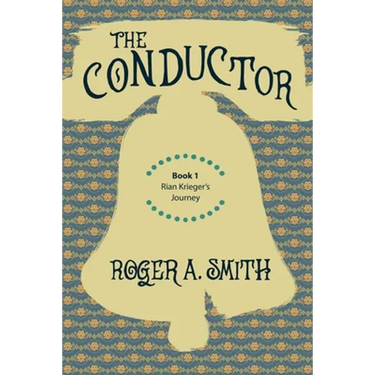 The Conductor: Rian Krieger's Journey - Book 1