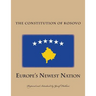 The Constitution of the Republic of Kosovo: Europe's Newest Nation
