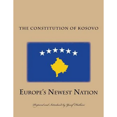 The Constitution of the Republic of Kosovo: Europe's Newest Nation
