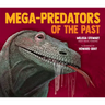 Mega-Predators of the Past