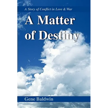 A Matter of Destiny: A Story of Conflict in Love & War