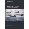 MiGs at Area 51