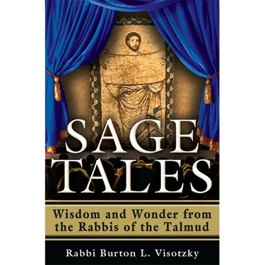Sage Tales: Wisdom and Wonder from the Rabbis of the Talmud