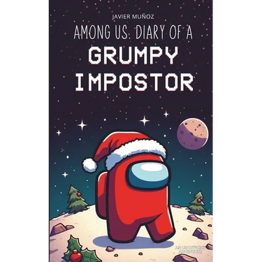 Among Us. Diary of a Grumpy Impostor