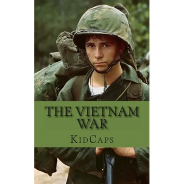 The Vietnam War: A History Just for Kids!