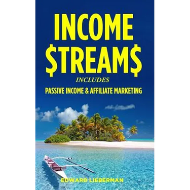 Income Streams: 2 Manuscripts - Passive Income + Affiliate Marketing