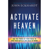 Activate Heaven: Use the Power of Your Voice to Win Your Battles and Walk in Favor