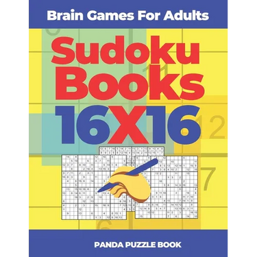 Brain Games For Adults - Sudoku Books 16 x 16: Brain Games Sudoku - Logic Games For Adults