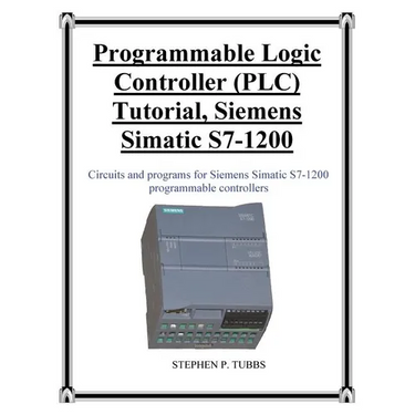 Programmable Logic Controller (PLC) Tutorial, Siemens Simatic S7-1200