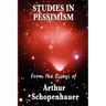 Studies in Pessimism: Essays on Suffering and Desire