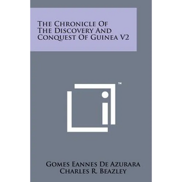 The Chronicle of the Discovery and Conquest of Guinea V2