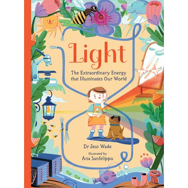 Light: The Extraordinary Energy That Illuminates Our World