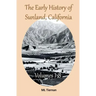The Early History of Sunland, California: Volumes 1-8