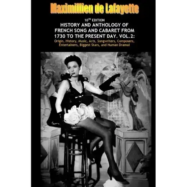 Vol. Two. 10th Edition. History and Anthology of French Song and Cabaret From 1730 to the Present Day