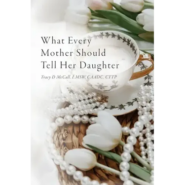 What Every Mother Should Tell Her Daughter