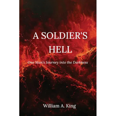 A Soldier's Hell: One Man's Journey into the Darkness