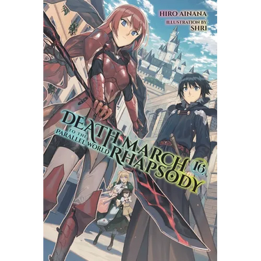 Death March to the Parallel World Rhapsody, Vol. 16 (Light Novel): Volume 16