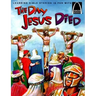 The Day Jesus Died - Arch Books