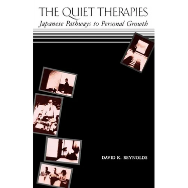 The Quiet Therapies: Japanese Pathways to Personal Growth