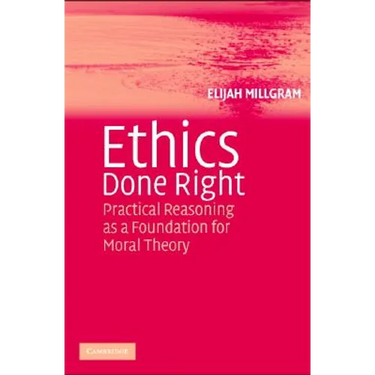 Ethics Done Right