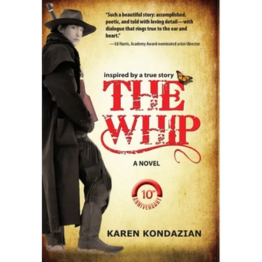 The Whip: A Novel Inspired by the Story of Charley Parkhurst