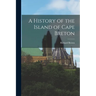 A History of the Island of Cape Breton