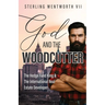 God and the Woodcutter: The Hedge Fund King & the International Real Estate Developer