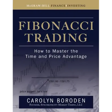 Fibonacci Trading: How to Master the Time and Price Advantage