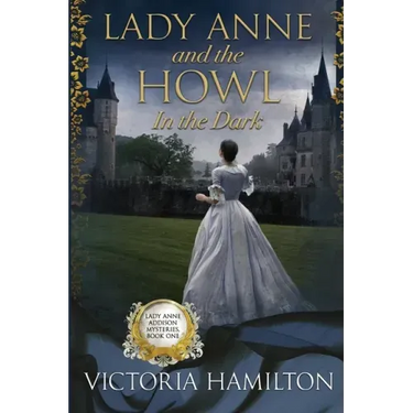 Lady Anne and the Howl in the Dark