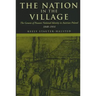 The Nation in the Village: The Genesis of Peasant National Identity in Austrian Poland, 1848-1914