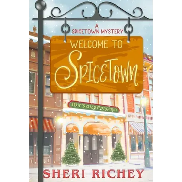 Welcome to Spicetown: A Spicetown Mystery
