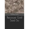 Because God Said So