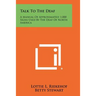 Talk to the Deaf: A Manual of Approximately 1,000 Signs Used by the Deaf of North America