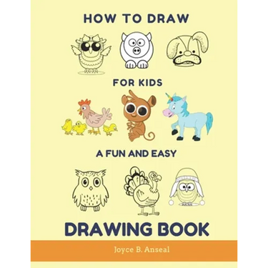 How to Draw for Kids - A Fun and Easy Drawing Book: Large drawing book of animals: Monkey, Cat, Dog, Chickens, Dinosaur/Dragon, Owls, Birds, Rabbit, M
