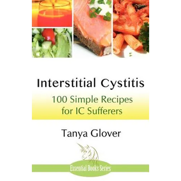 Interstitial Cystitis: 100 Simple Recipes for IC Sufferers
