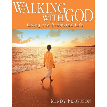 Walking with God: Living the Promised Life