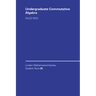 Undergraduate Commutative Algebra