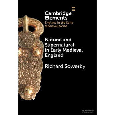 Natural and Supernatural in Early Medieval England