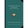 Caesar De Bello Gallico: Books IV And V (1884)