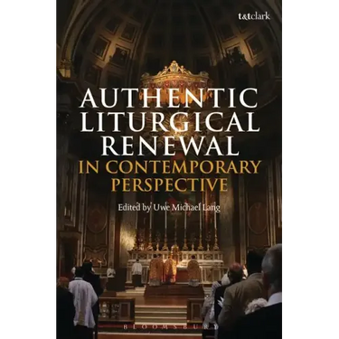 Authentic Liturgical Renewal in Contemporary Perspective
