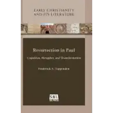 Resurrection in Paul: Cognition, Metaphor, and Transformation