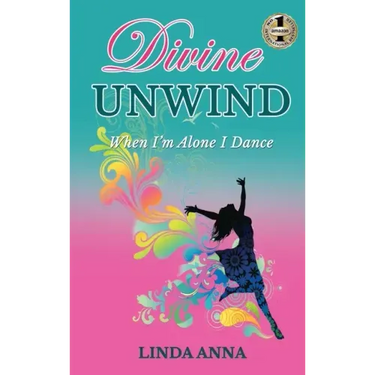 Divine Unwind: When I'm Alone I Dance