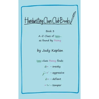Handwriting Clues Club - Book 3: A-Z Clues of Iggy... as found by Peony