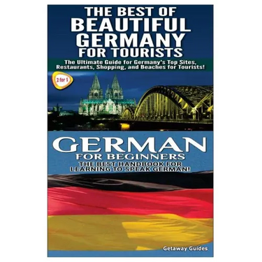 The Best of Beautiful Germany for Tourists & German for Beginners
